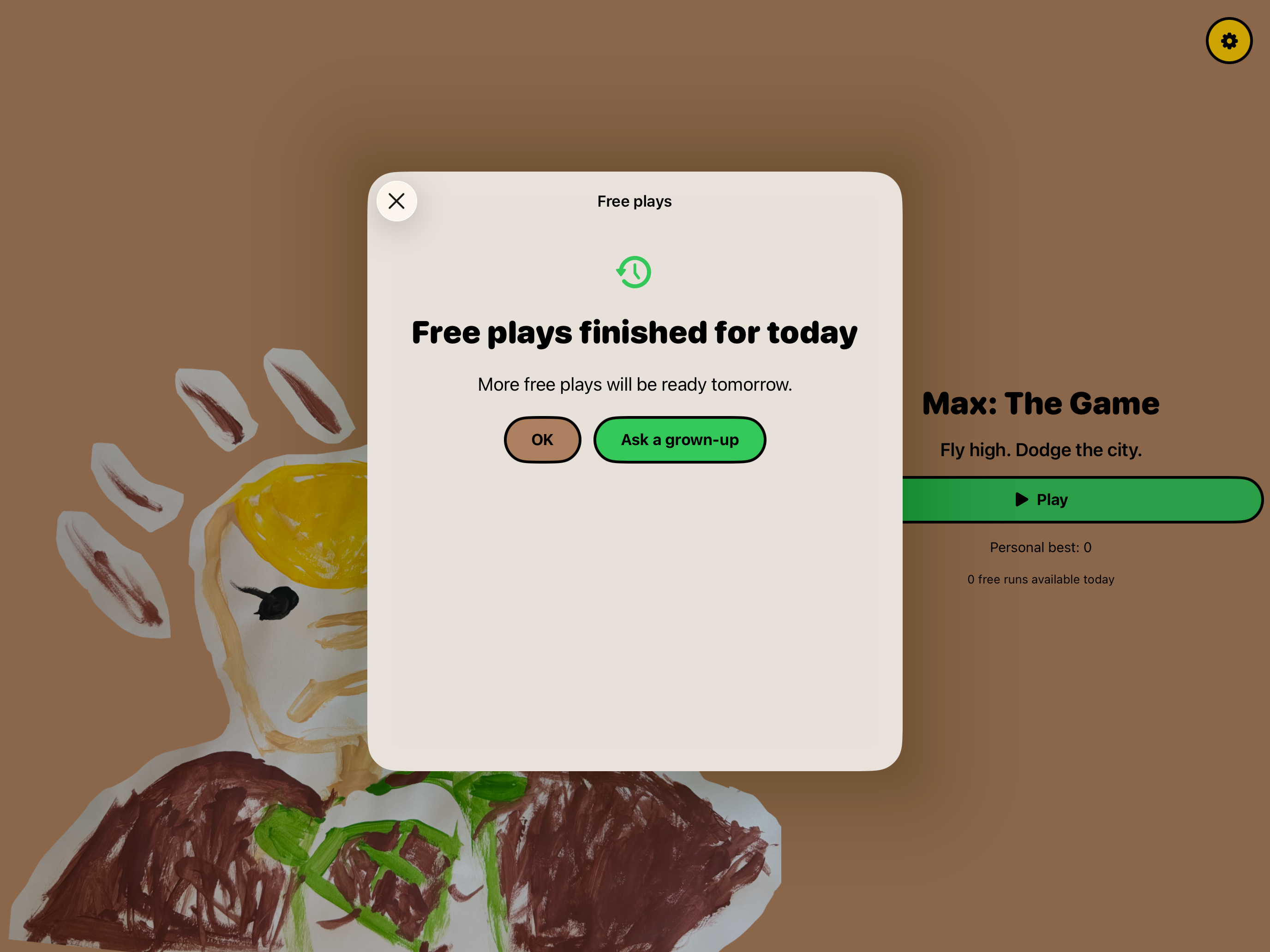 The Max! free-plays notice on iPad, saying that more free plays will be ready tomorrow, with OK and Ask a grown-up buttons.
